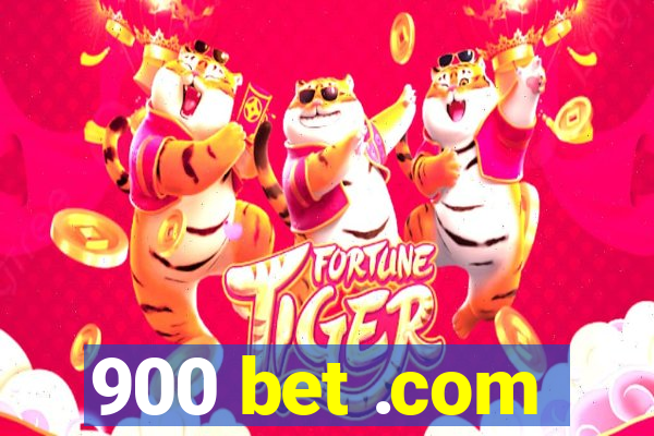 900 bet .com